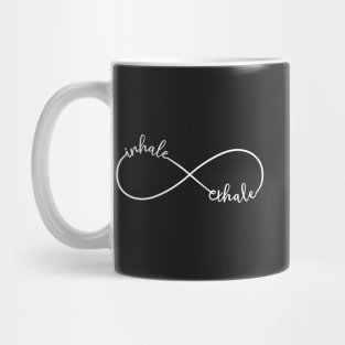 Inhale, exhale, white nfinity sign Mug